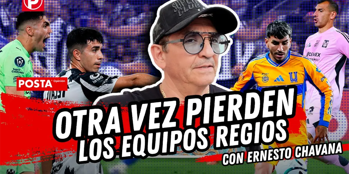 La derrota de Tigres ante Cincinnati refleja una sombra sobre el fútbol regio, según Ernesto Chavana.